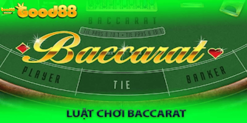 Cách Tham Gia Trò Chơi Baccarat Tại Good88