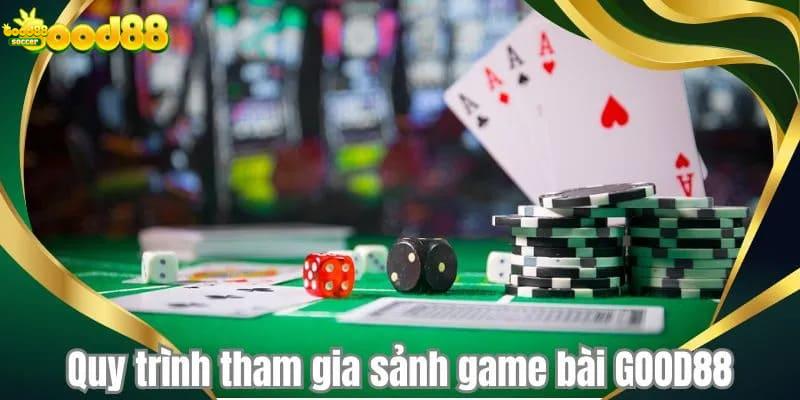 Cách Đăng Ký Và Tham Gia Chơi Game Bài Tại Good88