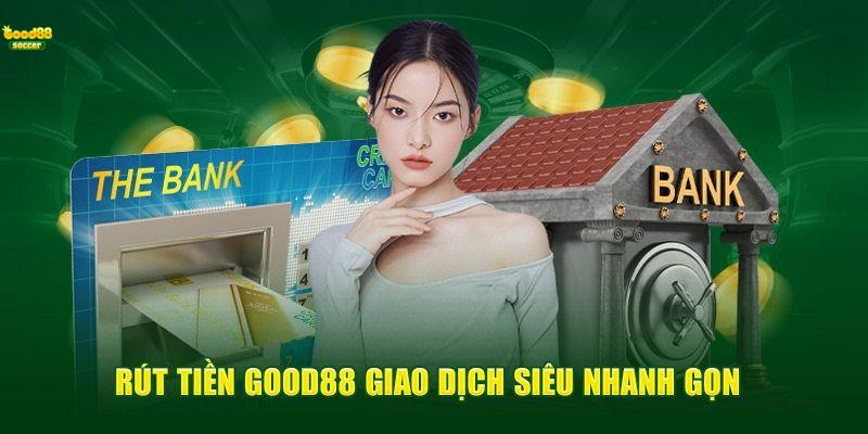 Các Phương Thức Rút Tiền Đa Dạng Tại Good88